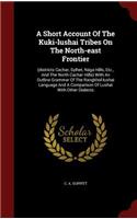 A Short Account Of The Kuki-lushai Tribes On The North-east Frontier