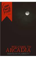 Welcome to Arcadia (Geek Force Five #7)