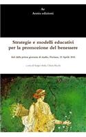 Strategie e modelli educativi per la promozione del benessere. Atti della prima giornata di studio, Fisciano, 22 Aprile 2016