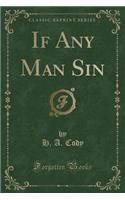 If Any Man Sin (Classic Reprint)