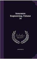 Insurance Engineering, Volume 14