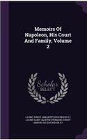 Memoirs of Napoleon, His Court and Family, Volume 2
