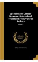 Specimens of German Romance, Selected and Translated From Various Authors; Volume 2