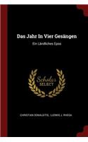 Das Jahr in Vier Gesängen
