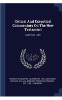 Critical And Exegetical Commentary On The New Testament: Mark And Luke