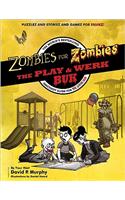 Zombies for Zombies: The Play & Werk Buk: The World's Bestselling Inactivity Guide for the Living Dead