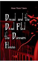 Dread and the Dead Filled the Dunnam House