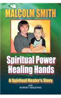 Spiritual Power, Healing Hands