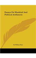 Essays On Mankind And Political Arithmetic