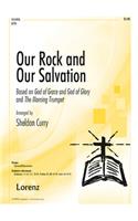 Our Rock and Our Salvation