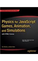 Physics for JavaScript Games, Animation, and Simulations: With HTML5 Canvas