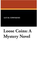 Loose Coins