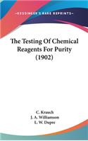 The Testing Of Chemical Reagents For Purity (1902)