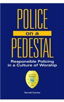 Police on a Pedestal