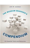 The Museum Manager's Compendium