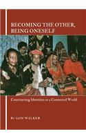 Becoming the Other, Being Oneself