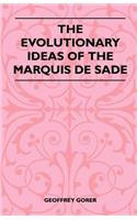 Evolutionary Ideas Of The Marquis De Sade