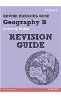 REVISE EDEXCEL: Edexcel GCSE Geography B Evolving Planet Revision Guide
