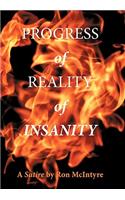 Progress of Reality of Insanity