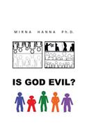Is God Evil?