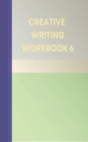 Creative Writing Workbook 6