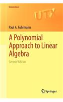 A Polynomial Approach to Linear Algebra: (Universitext)