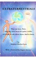 Extraterrestrials - They are here. Now.