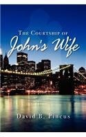 Courtship of Johns' Wife