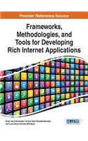 Frameworks, Methodologies, and Tools for Developing Rich Internet Applications: (Advances in Web Technologies and Engineering)