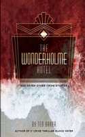 Wonderholme Hotel and seven other crime stories