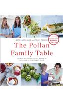 The Pollan Family Table: The Best Recipes and Kitchen Wisdom for Delicious, Healthy Family Meals