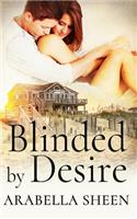 BLINDED by DESIRE