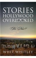 Stories Hollywood Overlooked: For Now!!
