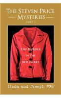 The Steven Price Mysteries Part 3: The Murder in the Red Jacket(The Steven Price Mysteries)