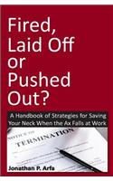 Fired, Laid Off or Pushed Out?