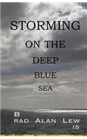 Storming on the Deep Blue Sea