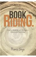 Book Riding. Creative Readings and Writings in Physics and Psychology