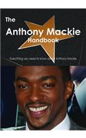 The Anthony MacKie Handbook - Everything You Need to Know about Anthony MacKie