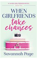 When Girlfriends Take Chances