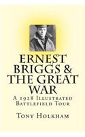 Ernest Briggs & The Great War: A 1928 Illustrated Battlefield Tour(English)