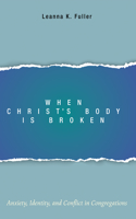 When Christ's Body Is Broken