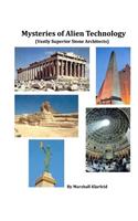 Mysteries of Alien Technology