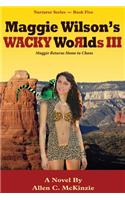 Maggie Wilson's WACKY Worlds III