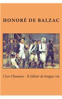I Les Chouans- II L'elixir de longue vie: (French)