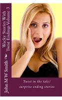 Wacky Stories With Twist Endings Volume 3