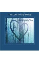 The Love for My Daddy
