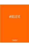 Notebook for Cornell Notes, 120 Numbered Pages, #BELIEVE, Orange Cover: For Taking Cornell Notes, Personal Index, 8.5"x11", Hashtag Series, Genius Edition