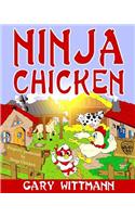 Ninja Chicken: For ages 9 and up