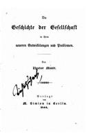 Die geschichte der Gesellschaft in ihren neureren Entwickelungen und Problemen: (German)