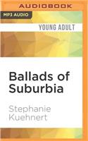 Ballads of Suburbia